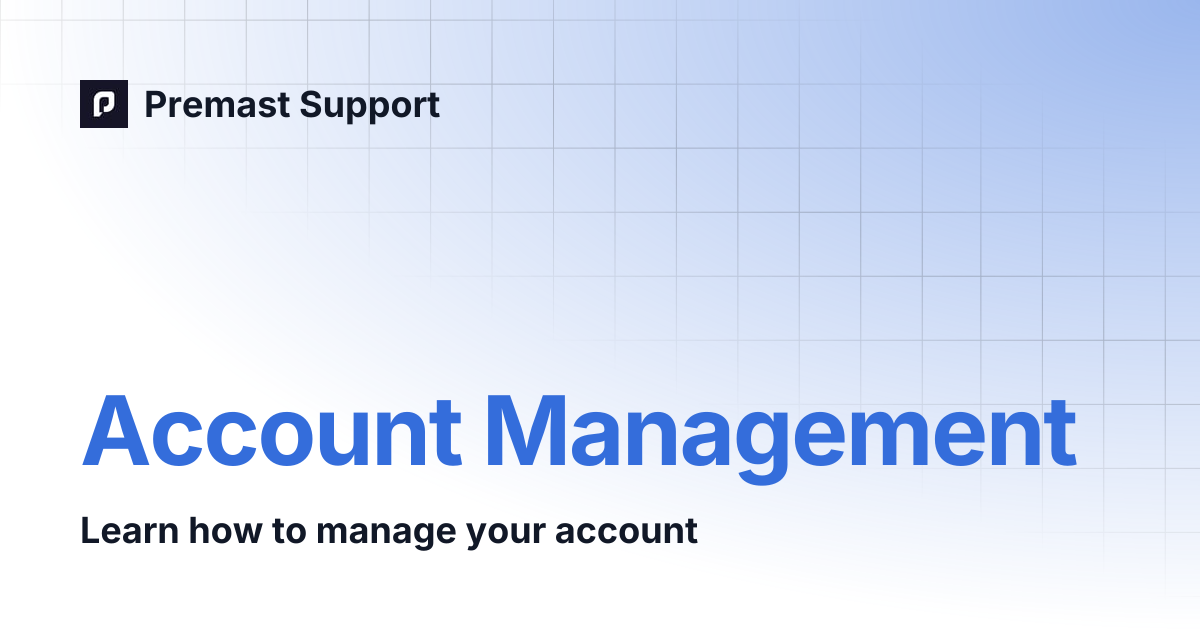 Account Management | Premast Support