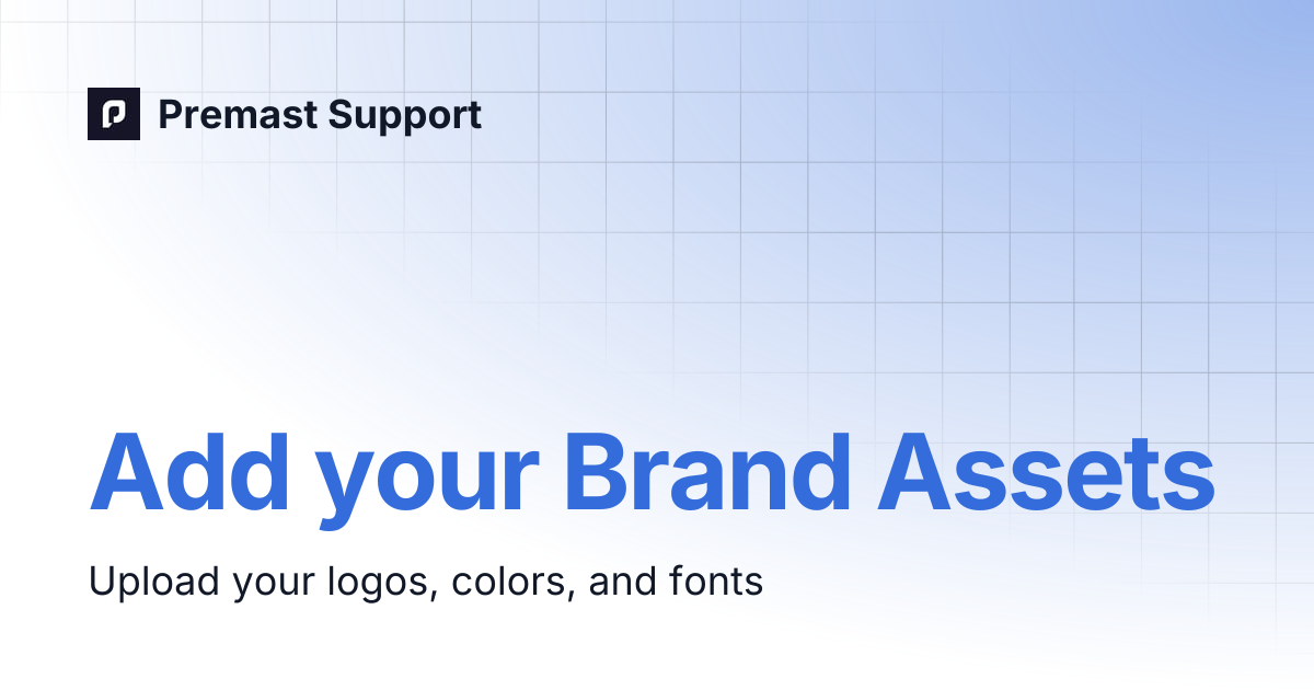 Add your Brand Assets | Premast Support